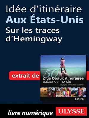 cover image of Idée d'itinéraire aux Etats-Unis, sur les traces d'Hemingway
